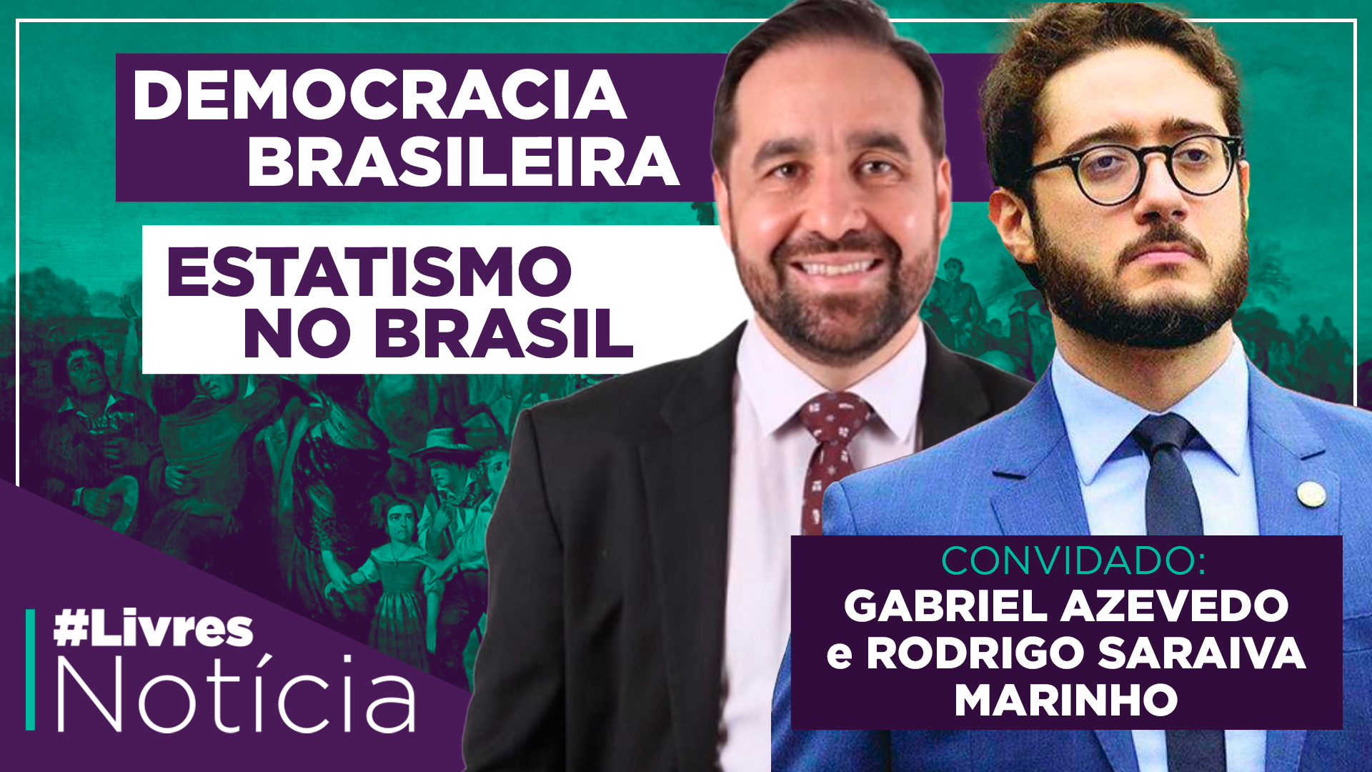 LivresNotícia AO VIVO – 07/09/2020 | Gabriel Azevedo e Rodrigo Marinho