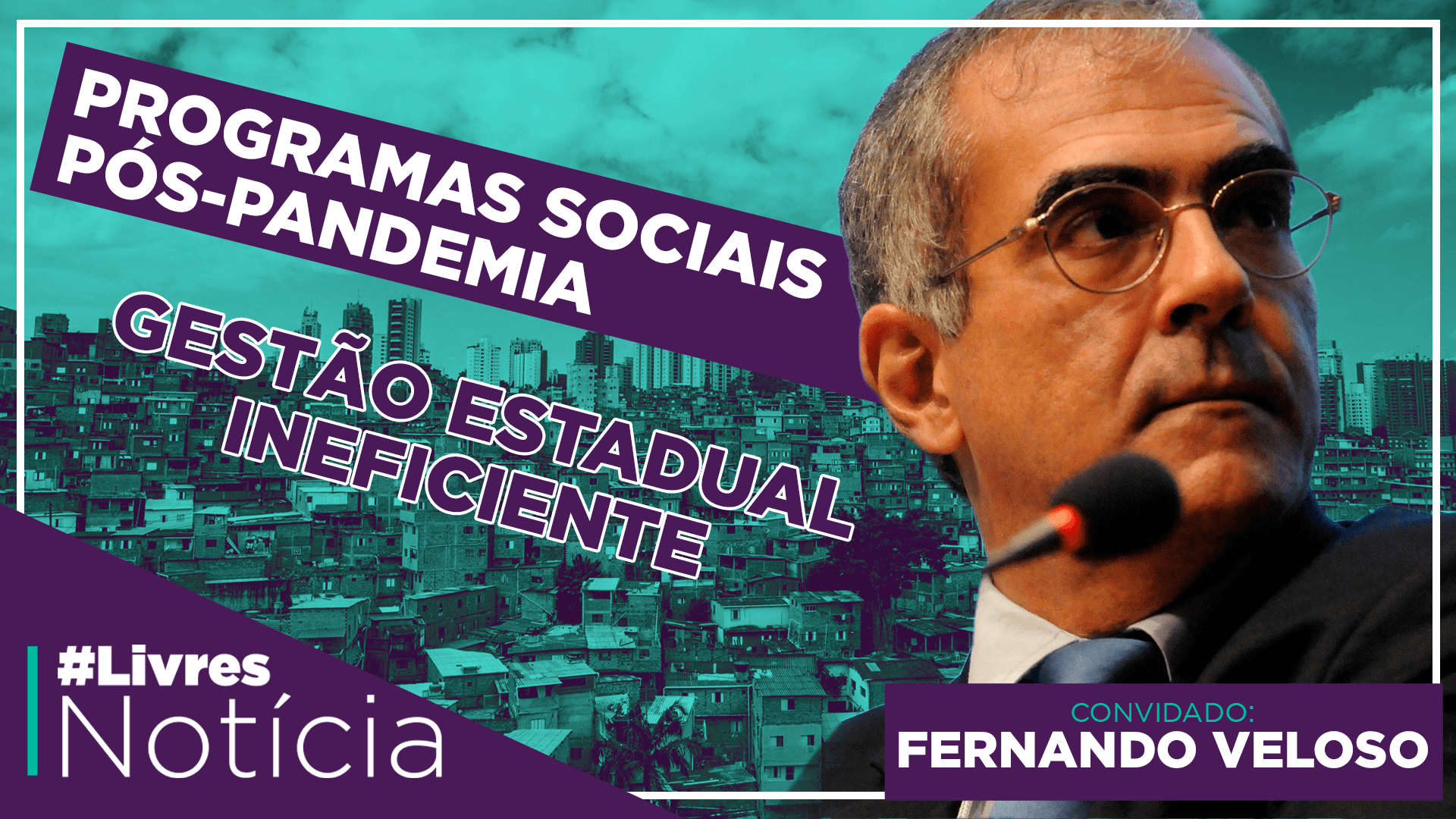 Políticas sociais para o Brasil pós-pandemia | LivresNotícia com Fernando Veloso – AO VIVO – 17/09