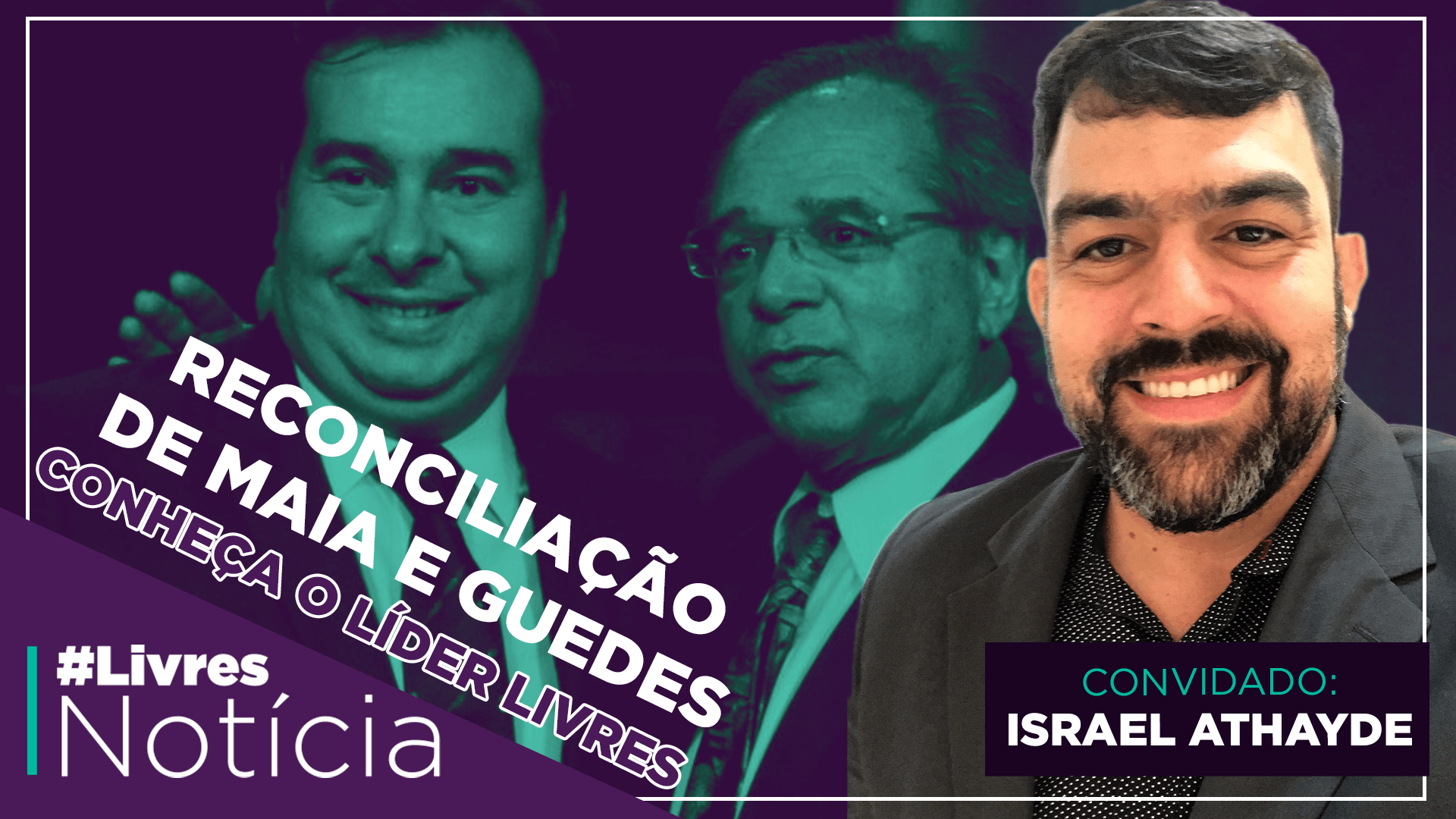 Rodrigo Maia e Paulo Guedes fazem as pazes | LivresNotícia AO VIVO – 06/10 – com  Israel Athayde