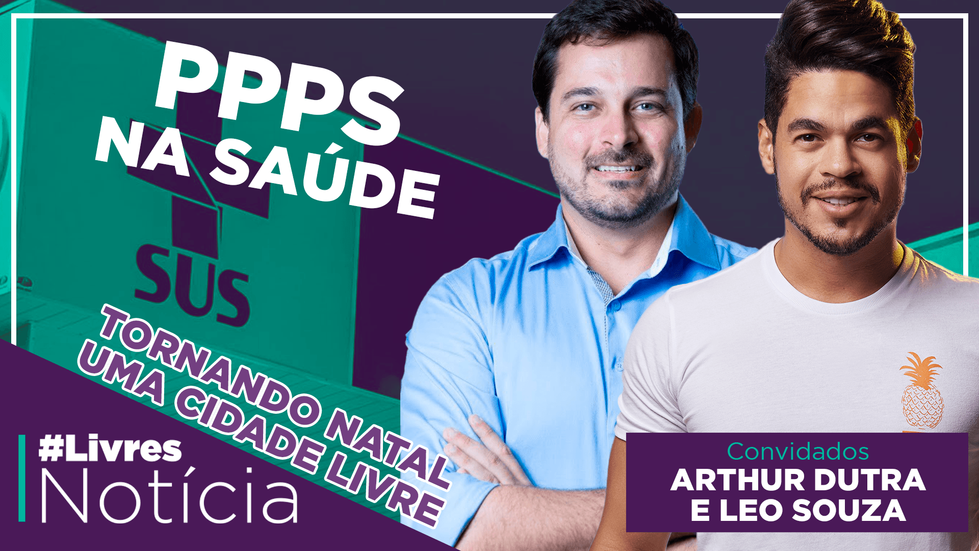 Privatização no SUS e entrevista com líderes de Natal | LivresNotícia AO VIVO – 28/10