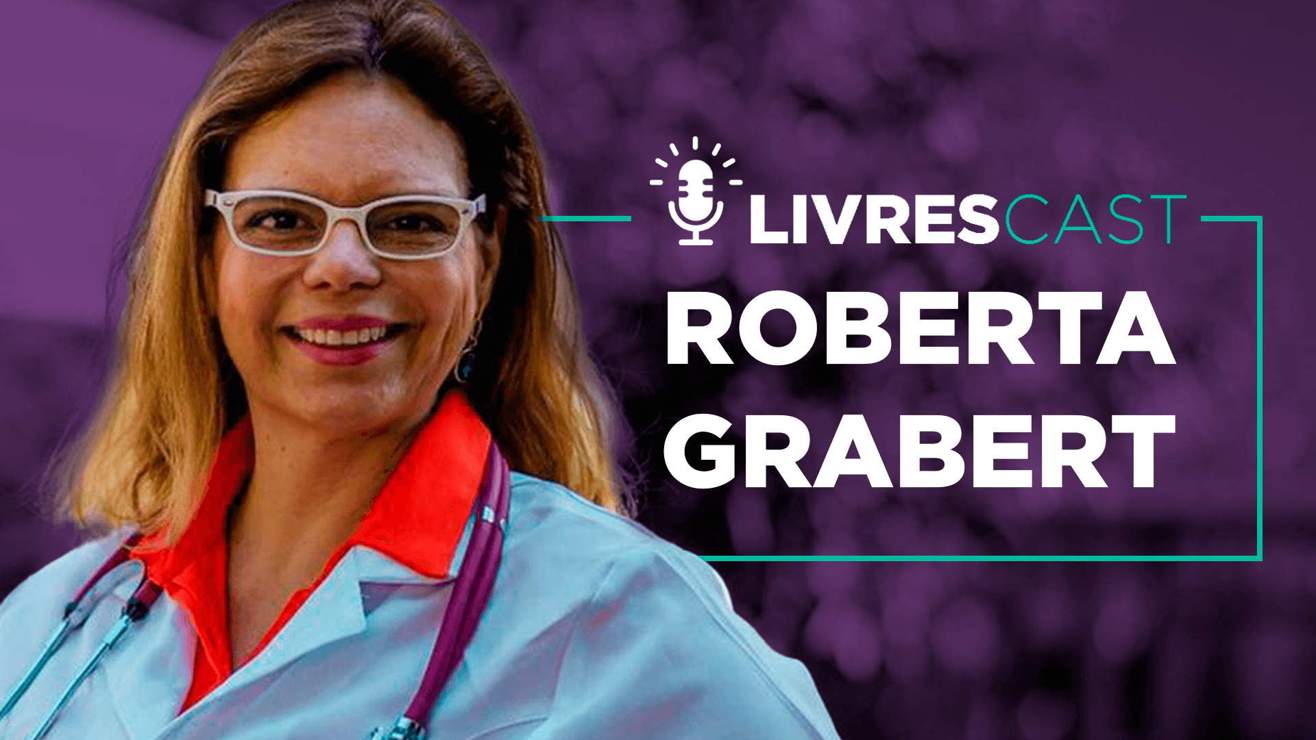 Vacinação e segunda onda da pandemia, com Roberta Grabert | LivresCast