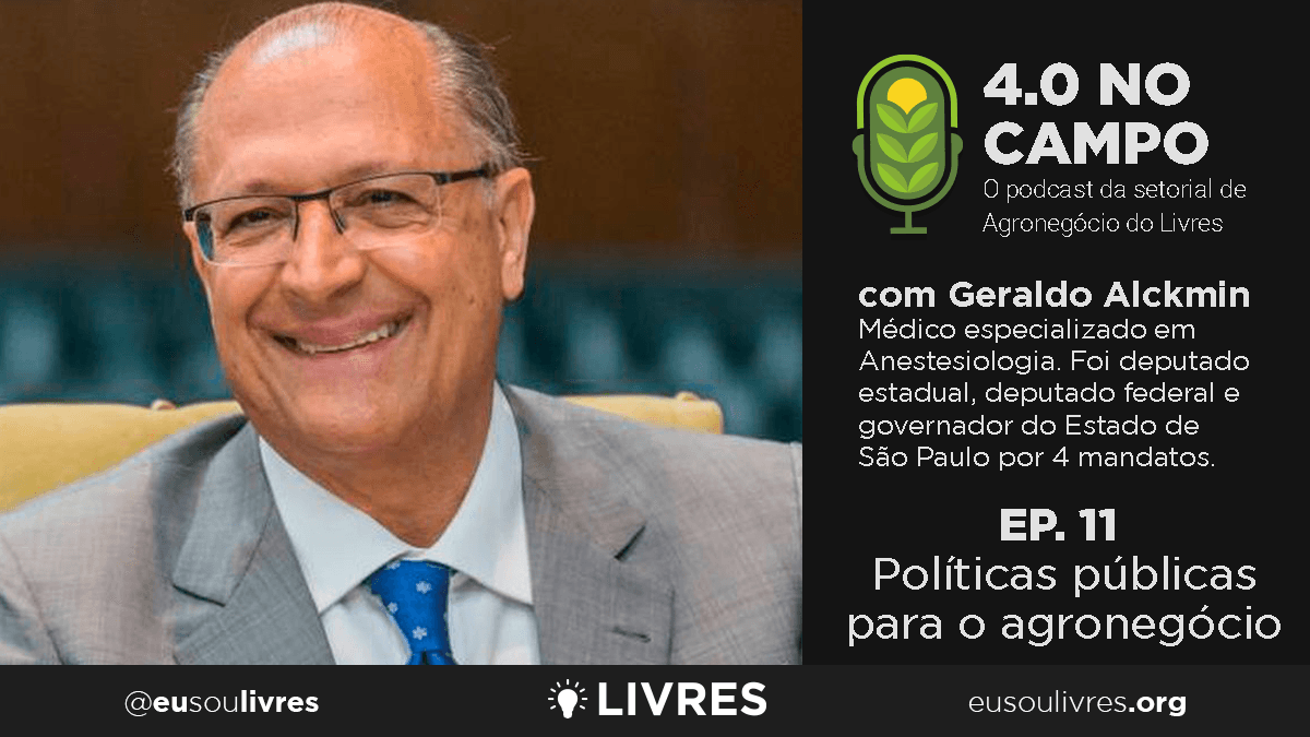 4.0 no Campo: Geraldo Alckmin
