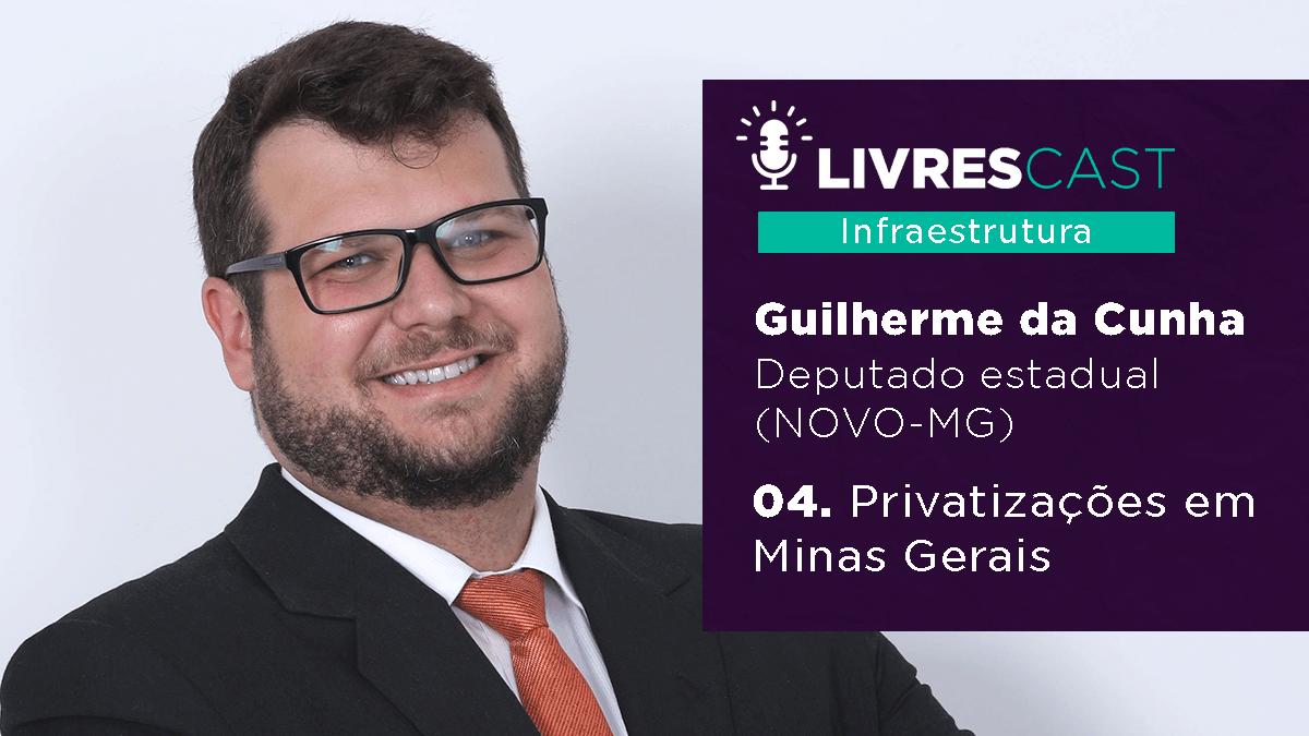 LivresCast Infra: Deputado Guilherme da Cunha