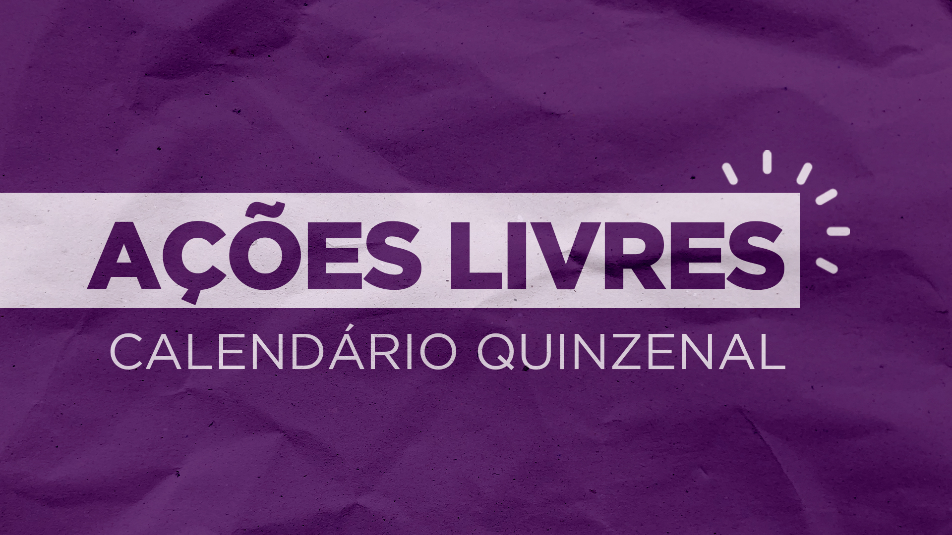 Confira o calendário quinzenal de ações do Livres de 26/09 a 08/10