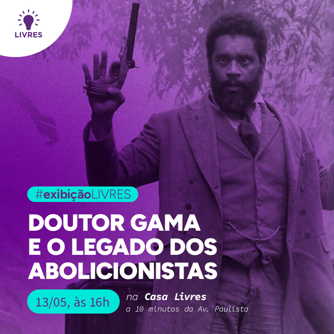 Doutor Gama e o legado dos abolicionistas na Casa Livres