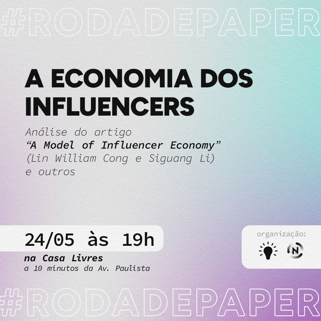 #rodadepaper: A Economia dos Influencers na Casa Livres