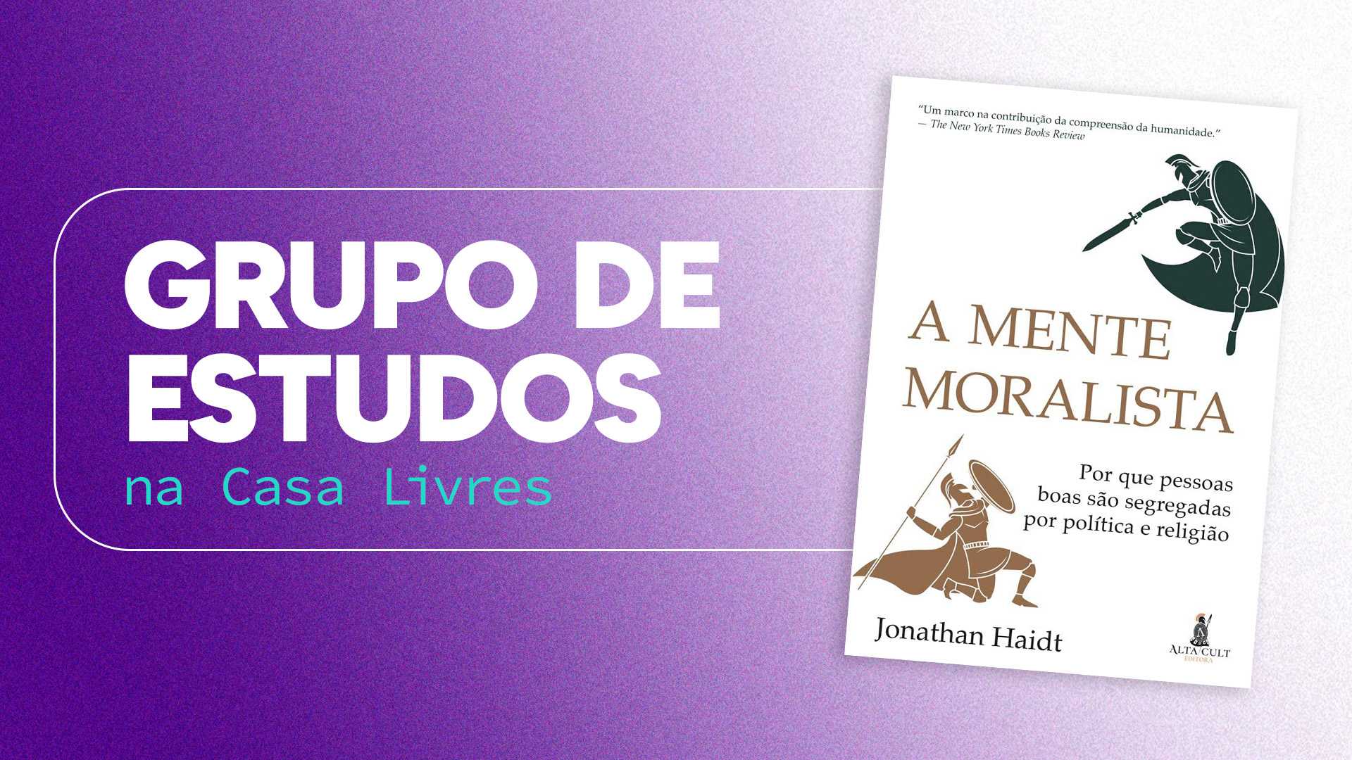 Grupo de estudos na Casa Livres: A Mente Moralista