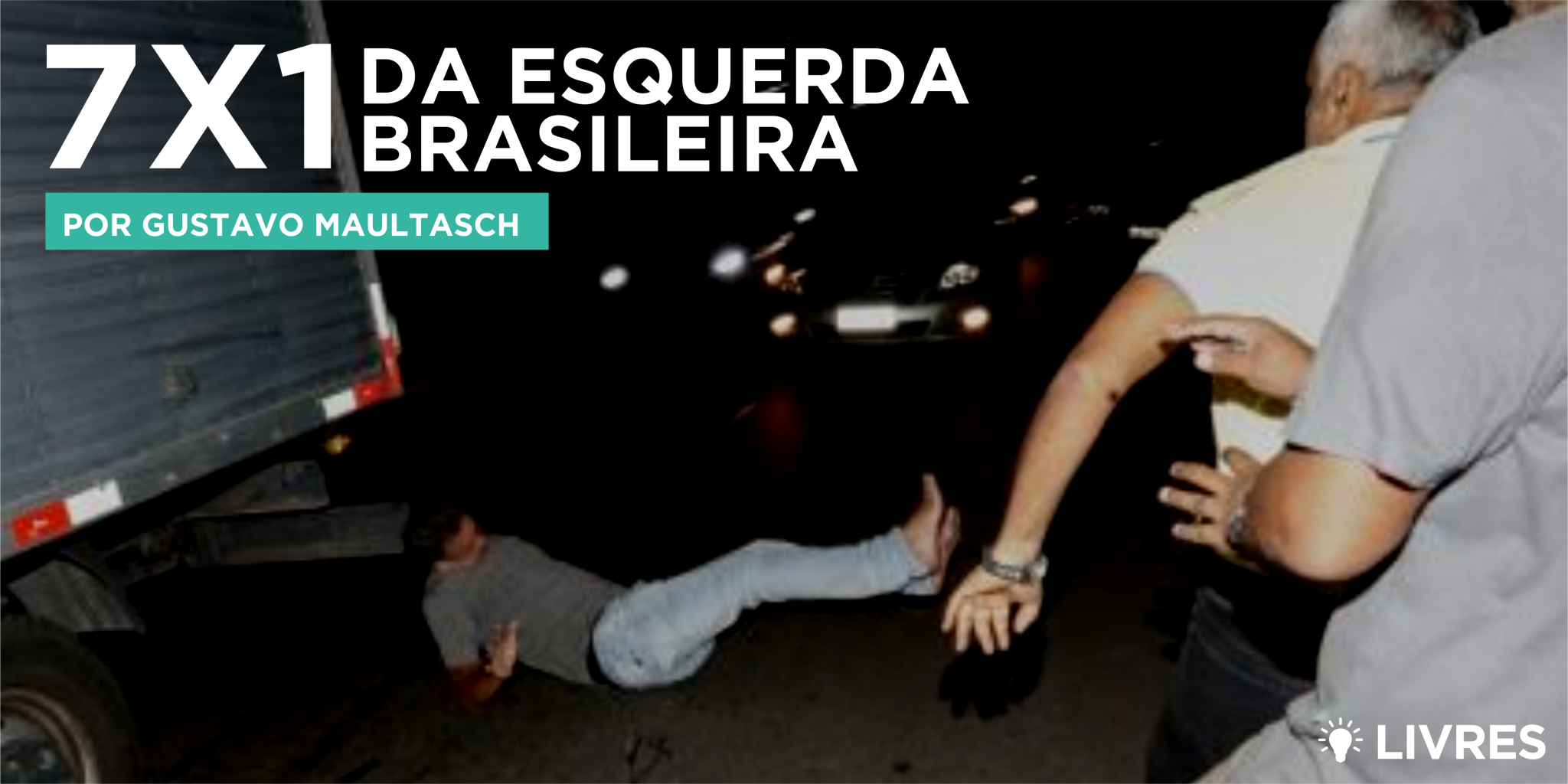 O 7×1 da esquerda brasileira, por Gustavo Maultasch