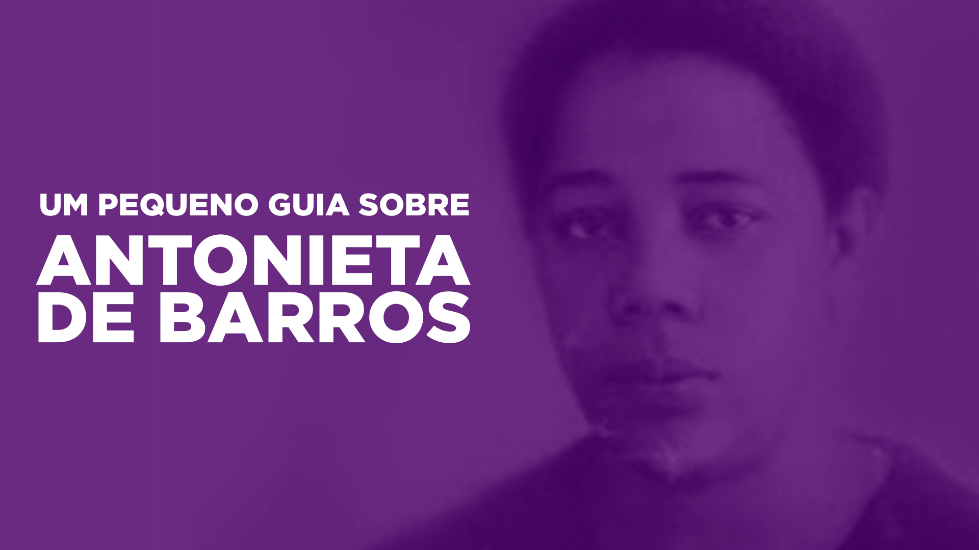Um pequeno guia sobre Antonieta de Barros