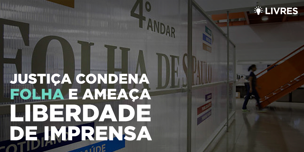 Condenação da Folha ameaça imprensa livre