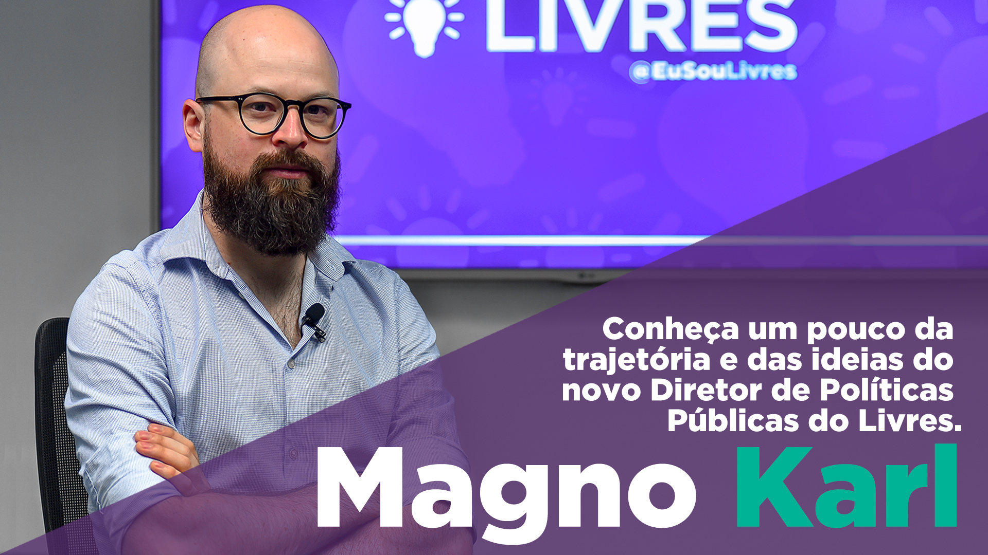 Magno Karl, o novo diretor de Políticas Públicas do Livres