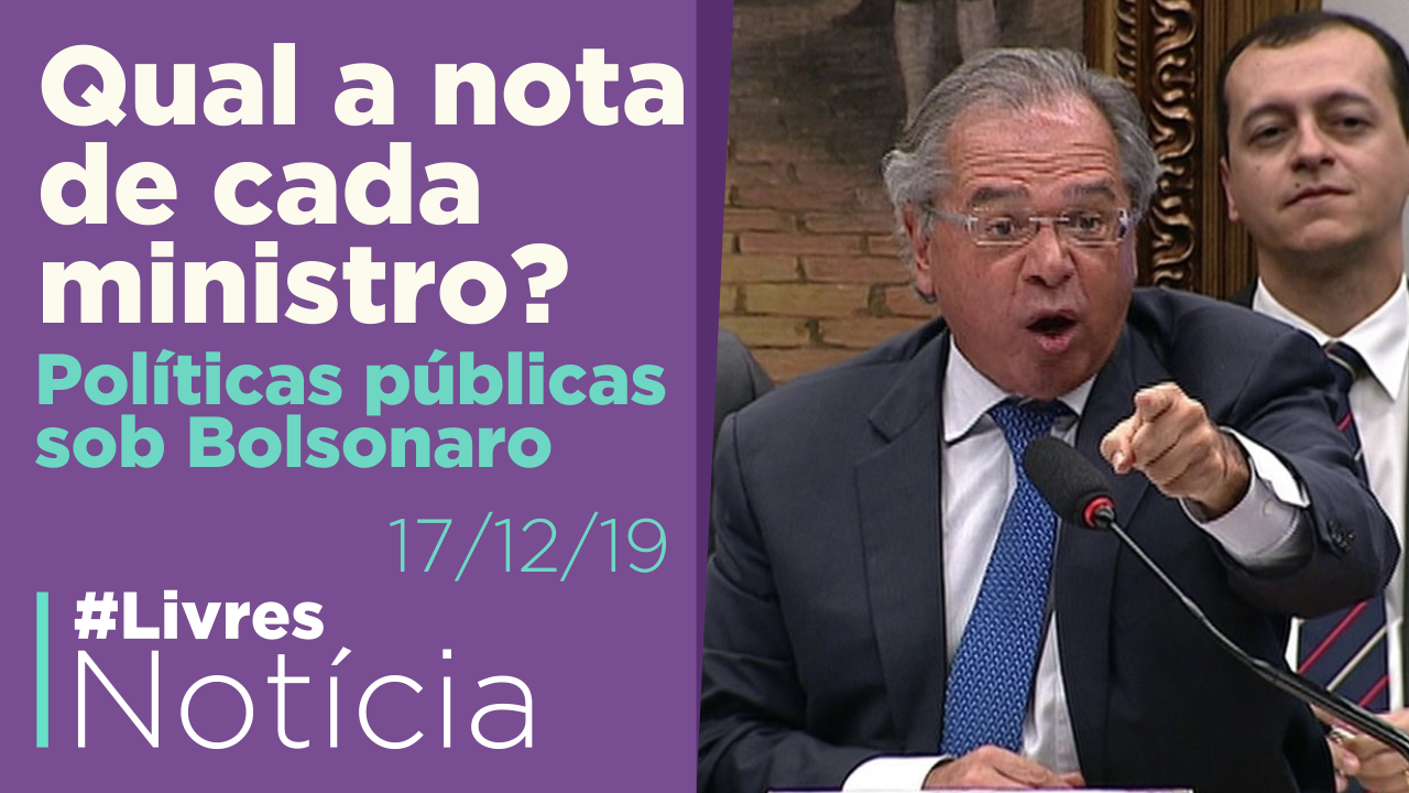 1 ano de governo Bolsonaro – Parte 2: POLÍTICAS PÚBLICAS