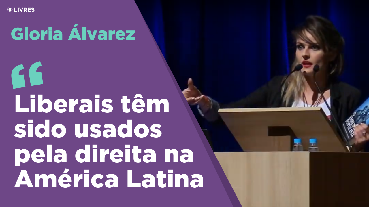 “Liberais têm sido usados pela direita”, diz Gloria Álvarez