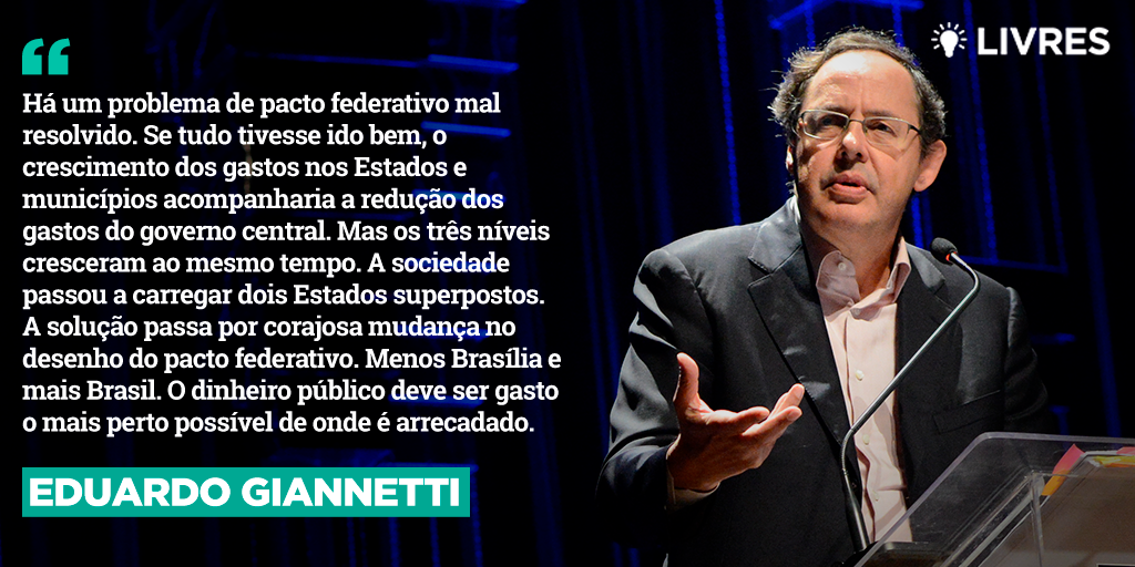 Eduardo Giannetti sobre o Pacto Federativo