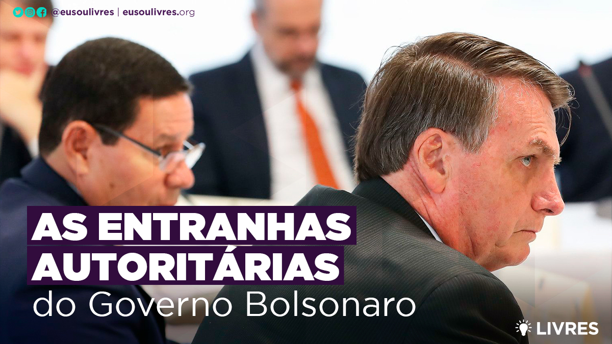 As entranhas autoritárias do governo Bolsonaro