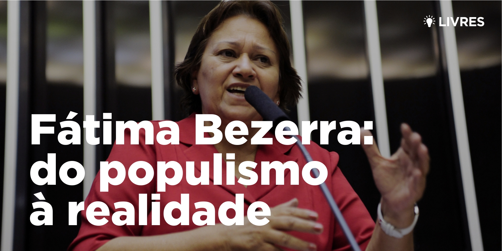 Fátima Bezerra: do populismo à realidade