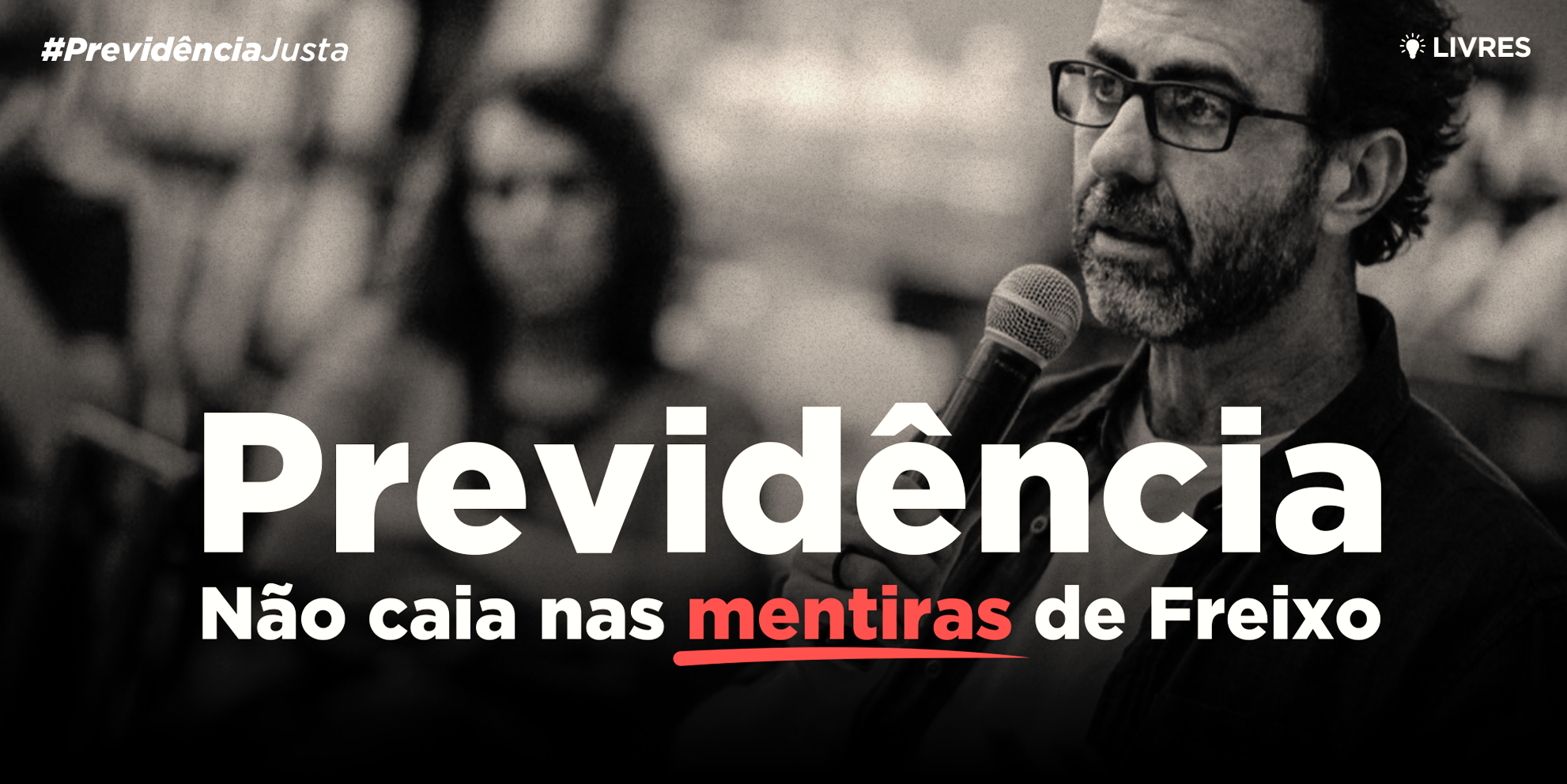 Previdência: Não caia nas mentiras de Freixo