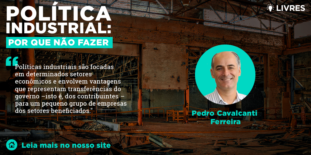 Política industrial: porque não fazer (parte 1)