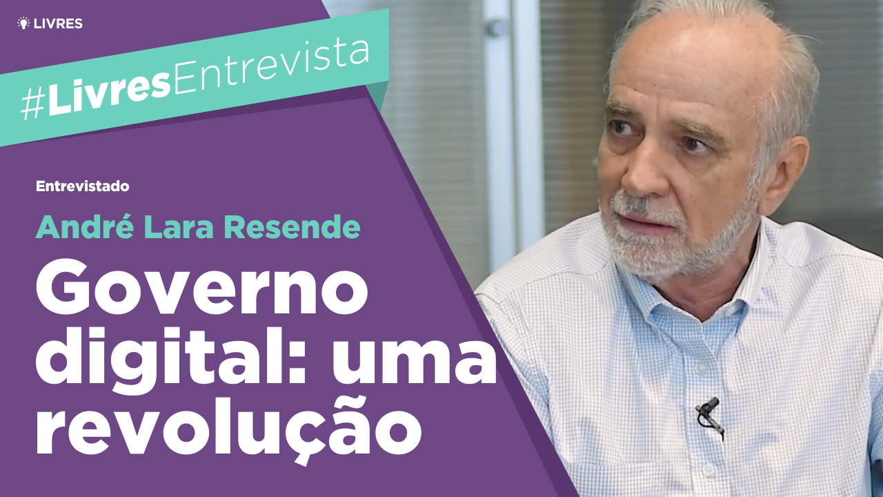 Governo digital: uma revolução, por André Lara Resende