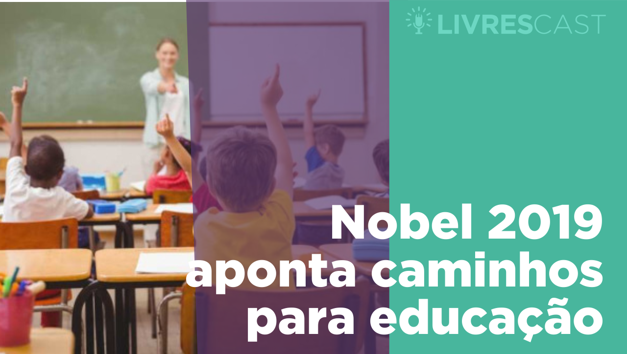 Premiação do Nobel aponta caminhos para educação