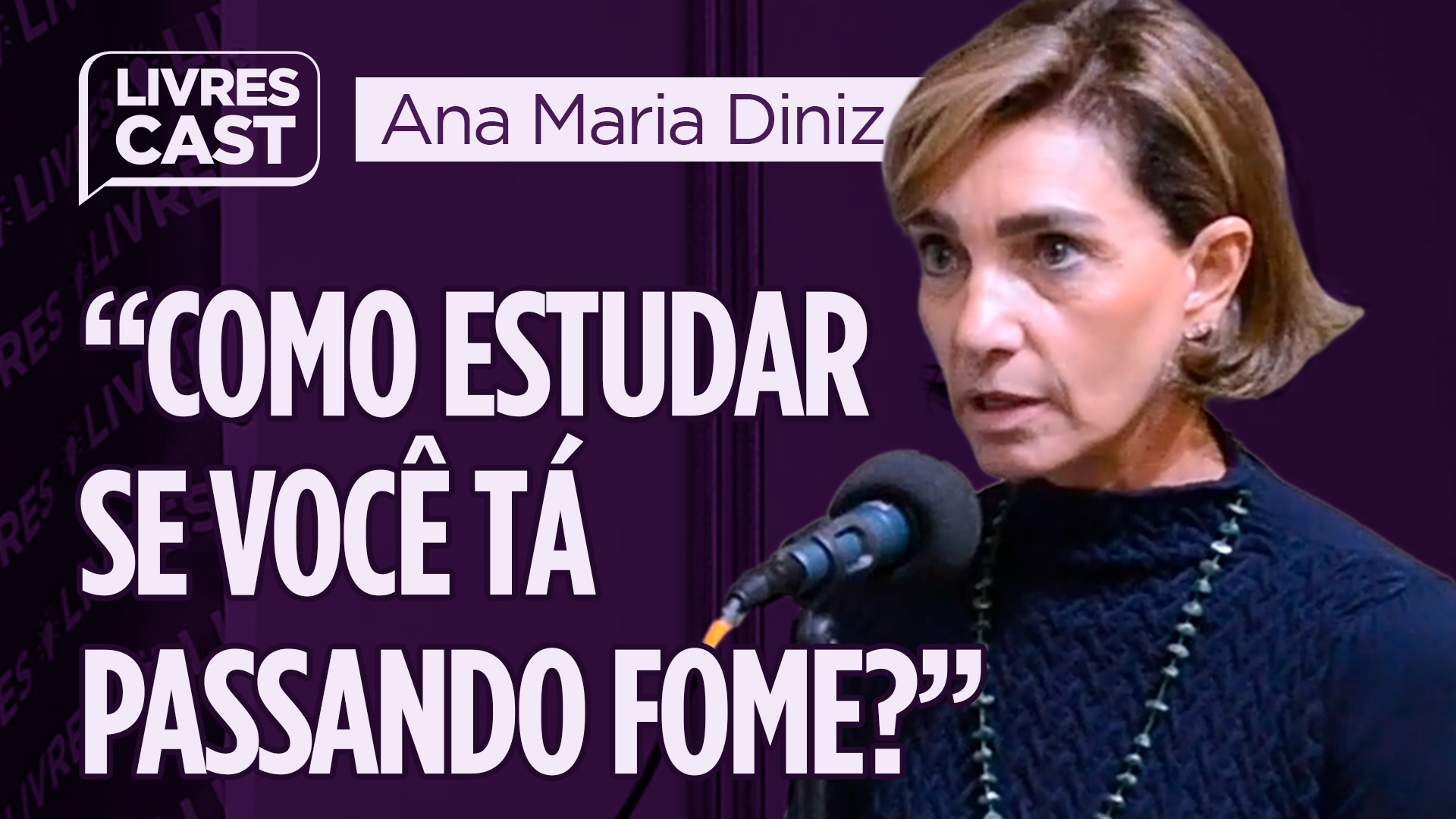 O que falta na Educação Pública do Brasil | LivresCast com Ana Maria Diniz