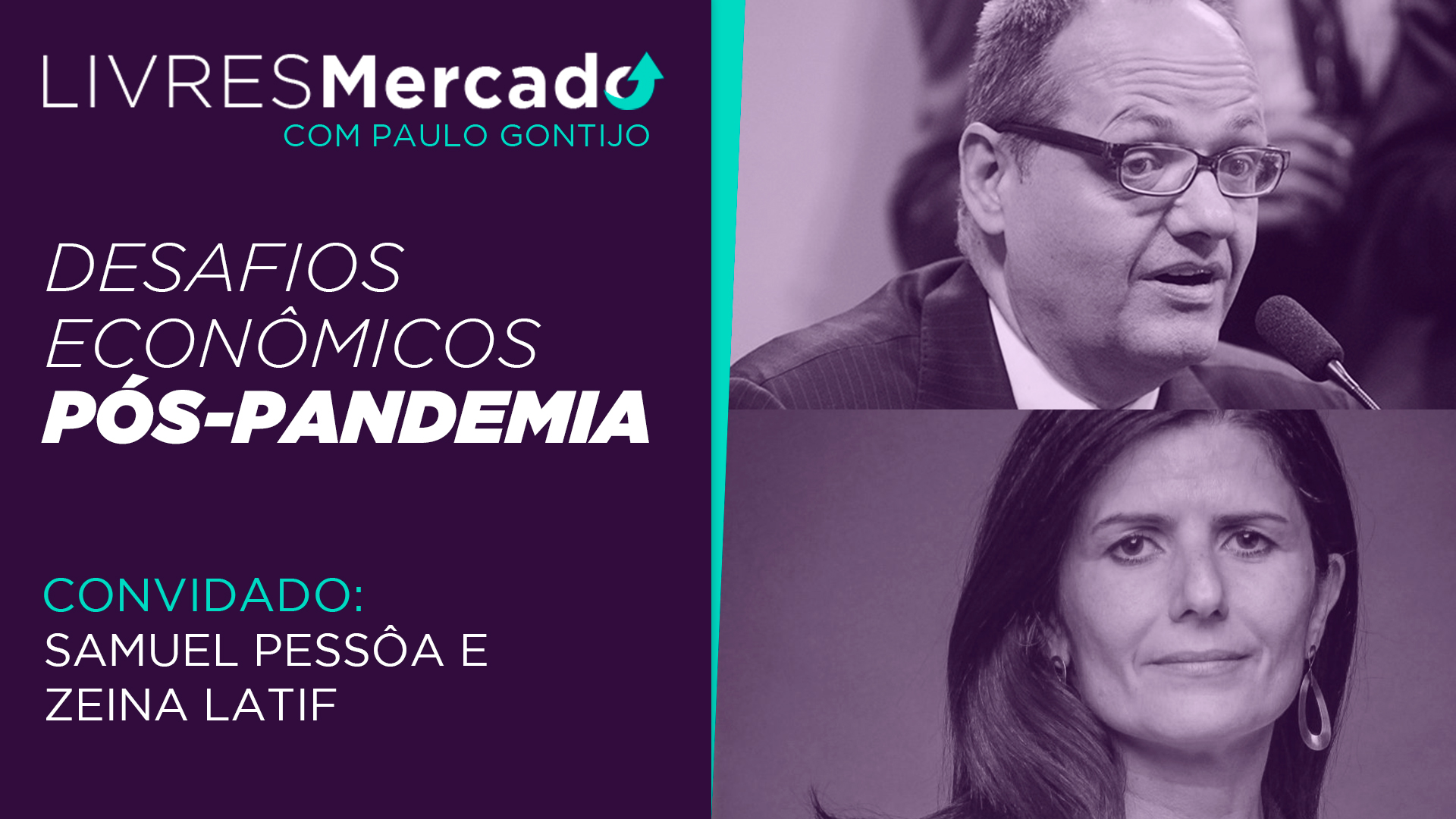 Samuel Pessôa e Zeina Latif: Desafios Econômicos Pós-pandemia