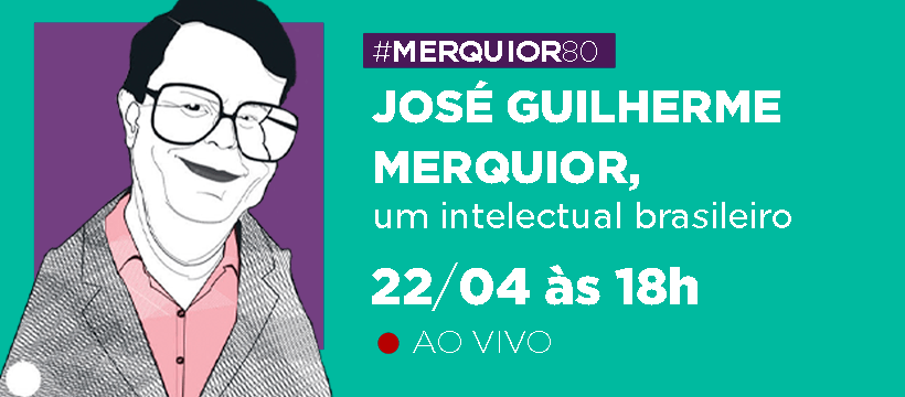 Merquior 80: o legado de José Guilherme Merquior