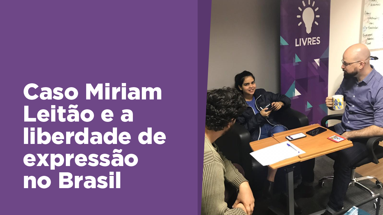 Liberdade de expressão no Brasil e o caso Miriam Leitão