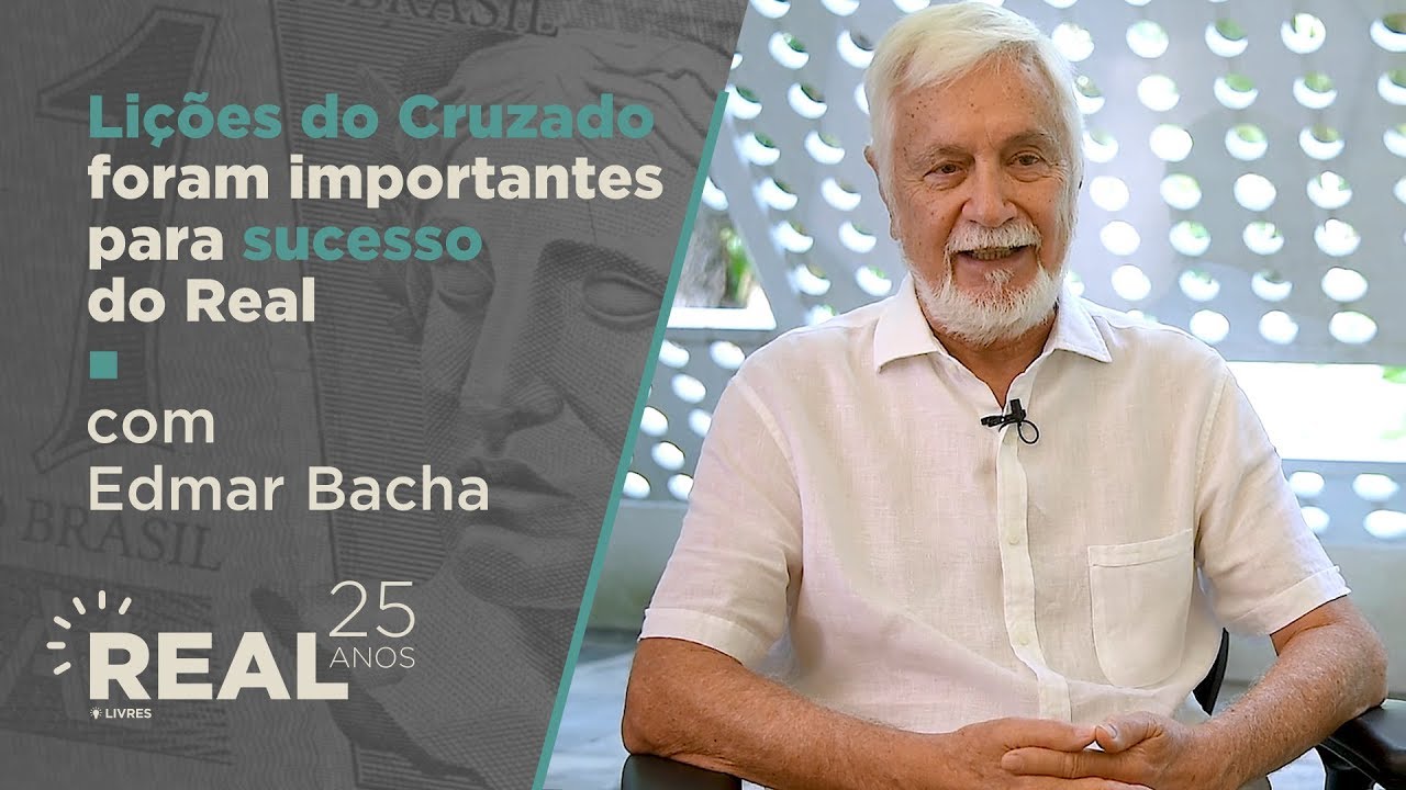 Lições do Cruzado foram importantes, por Edmar Bacha