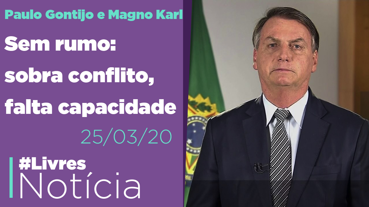 Incapaz, Bolsonaro dobra aposta na irresponsabilidade