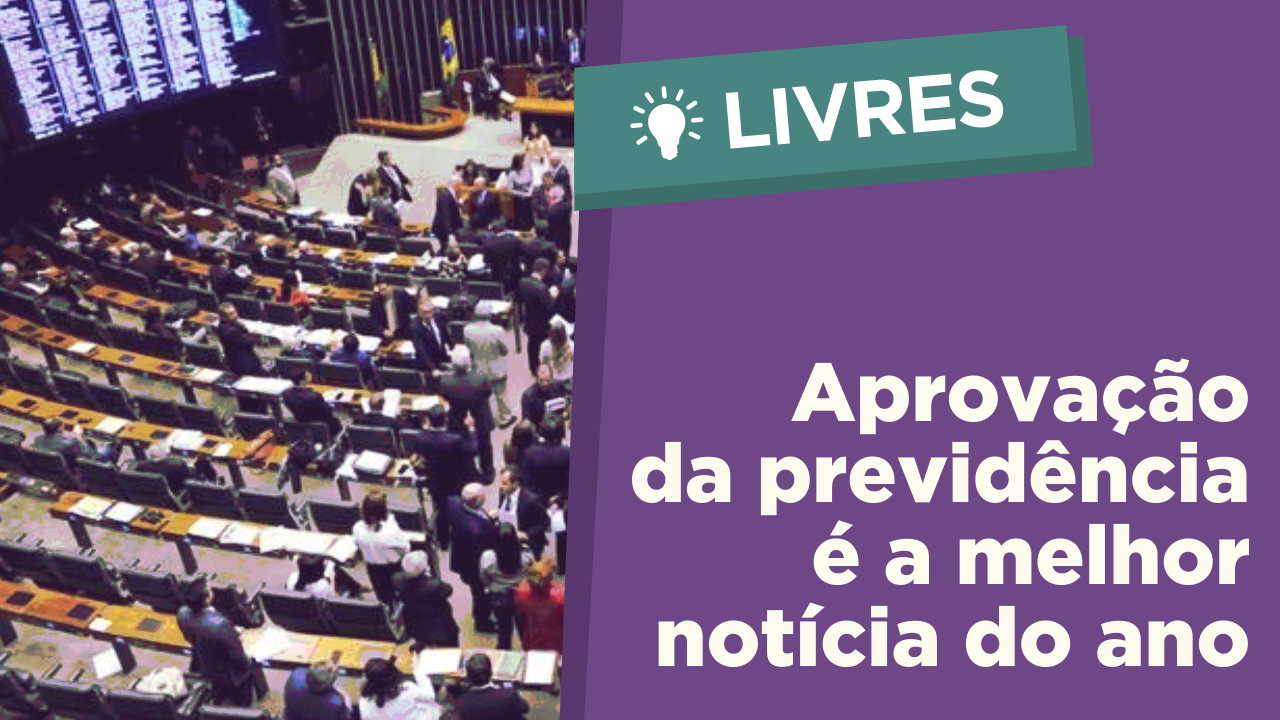 Aprovação da previdência é a melhor notícia do ano